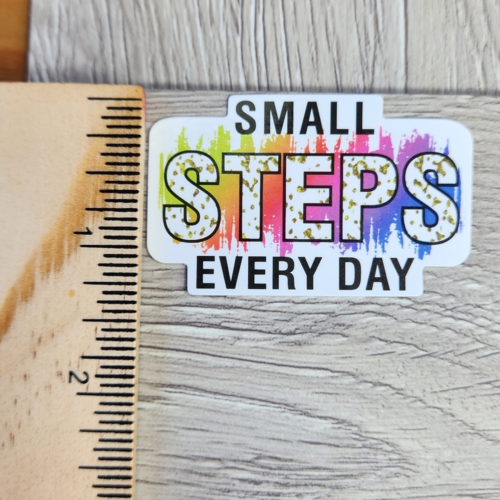 10/$10 Small Steps Every Day Sticker Inspirational Quote Decal  Stickers